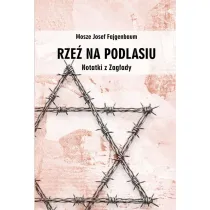 Rze� na Podlasiu. Notatki z Zag�ady