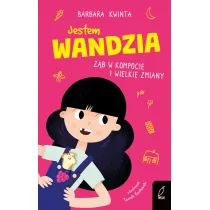 Jestem Wandzia. Z�b w kompocie i wielkie zmiany