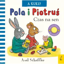 A kuku! Czas na sen. Pola i Piotru�