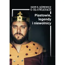 O S�owianach cz�� 1 Piastowie legendy niewolnicy