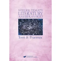 Wielkie tematy literatury ameryka�skiej T.8