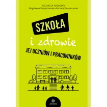 Szko�a i zdrowie jej uczni�w i pracownik�w
