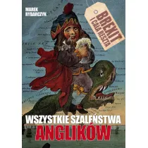 Wszystkie szale�stwa Anglik�w