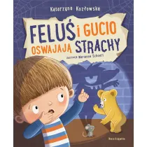 Felu� i Gucio oswajaj� strachy