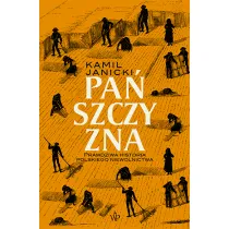 Pa�szczyzna. Prawdziwa historia polskiego niewolnictwa