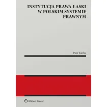 Instytucja prawa �aski w polskim systemie prawnym. Zagadnienia wybrane