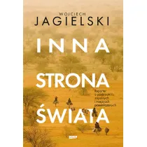 Inna strona �wiata. Reporter o punktach zapalnych i miejscach przemilczanych