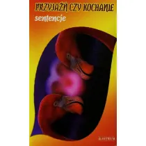 Przyja�� czy kochanie. Sentencje