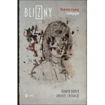 Blizny. Wojenne traumy i medycyna