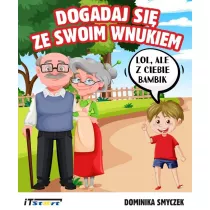 Dogadaj si� ze swoim wnukiem