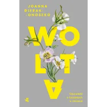 Wolta. Opowie�� o kobietach w zmianie