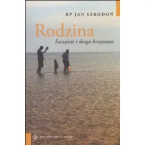 Rodzina. Szcz�cie i droga krzy�owa
