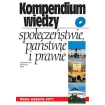 Kompendium wiedzy o spo�ecze�stwie pa�stwie i prawie