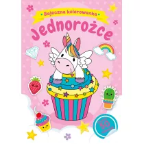 Bajeczna kolorowanka. Jednoroce