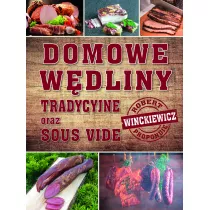 Domowe wdliny tradycyjne oraz sous vide