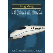 Narodowa Wizyt�wka. Opowie�� o powstaniu kolei du�ych pr�dko�ci