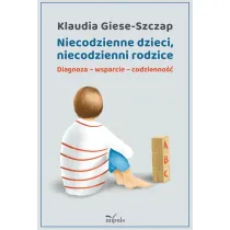 Niecodzienne dzieci, niecodzienni rodzice Diagnoza-wsparcie-codzienno��
