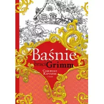 Banie braci Grimm. Czerwony Kapturek i inne