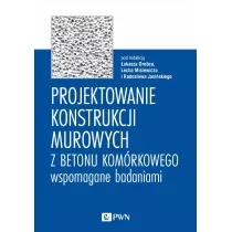 Projektowanie konstrukcji murowych z betonu komrkowego wspomagane badaniami