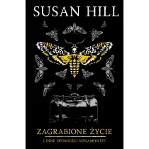 Zagrabione �ycie i inne opowie�ci niesamowite