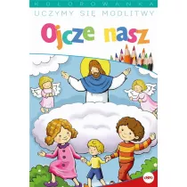 Uczymy si modlitwy. Ojcze nasz