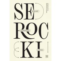 Kazimierz Serocki. Wyk�ady, wypowiedzi, zapiski