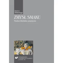 Zmys� smaku. Studium leksykalno-semantyczne
