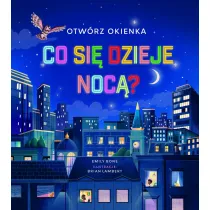 Otw�rz okienka. Co si� dzieje noc�?