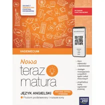 Nowa Teraz matura. Jzyk angielski. Vademecum. Poziom podstawowy i rozszerzony 2025/26