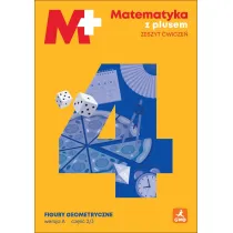 Matematyka z plusem �wiczenia Figury geometryczne wersja A dla klasy 4 szko�y podstawowej EDYCJA 2026