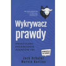 Wykrywacz prawdy. Praktyczny przewodnik agentw FBI