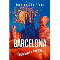BARCELONA. Opowie�ci o mie�cie