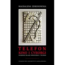 Telefon, kino i cyborgi. Wzajemne relacje nies�yszenia i techniki