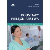 Podstawy piel�gniarstwa. Repetytorium przedegzaminacyjne