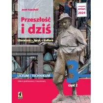 Przeszo i dzi. Podrcznik dla szkoy ponadpodstawowej. Klasa 3. Cz 2. Zakres podstawowy i rozszerzony