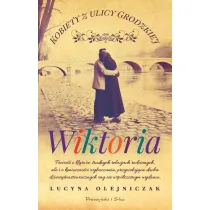 Wiktoria. Kobiety z ulicy Grodzkiej. Tom 2. Du�e Litery
