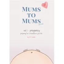 Mums to Mums (and Dads). Pregnancy - preparing for a revolution in your life