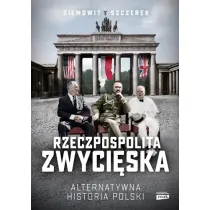 Rzeczpospolita zwyci�ska. Alternatywna historia Polski