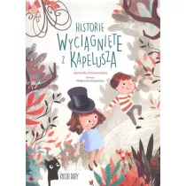 Historie wyci�gni�te z kapelusza