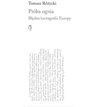 Pr�ba ognia. B��dna kartografia Europy