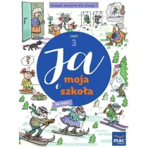 Ja i moja szkoa na nowo. Zeszyt wicze. Klasa 1. Cz 3