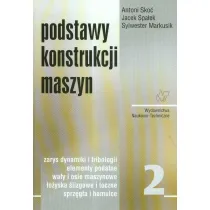 Podstawy konstrukcji maszyn. Tom 2