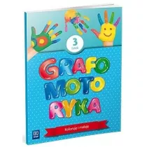 Grafomotoryka. Trzylatek. Koloruj i maluj