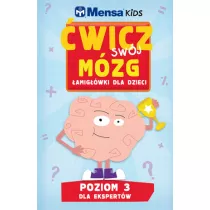 Mensa Kids wicz swj mzg. amigwki dla dzieci. Poziom 3: Dla ekspertw