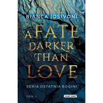 A Fate Darker Than Love. Ostatnia bogini. Tom 1