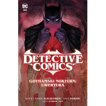 Uniwersum DC Gothamski Nokturn: Uwertura. Batman Detective Comics. Tom 1