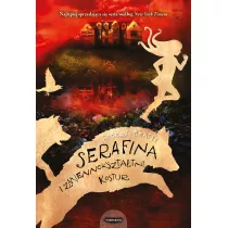Serafina i zmiennoksztatny kostur. Serafina. Tom 2