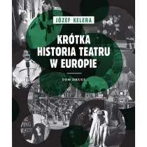 Kr�tka historia teatru w Europie. Tom drugi