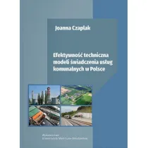 Efektywno�� techniczna modeli �wiadczenia us�ug komunalnych w Polsce