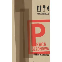 Praca sezonowa. Miesi�c w Amazonie